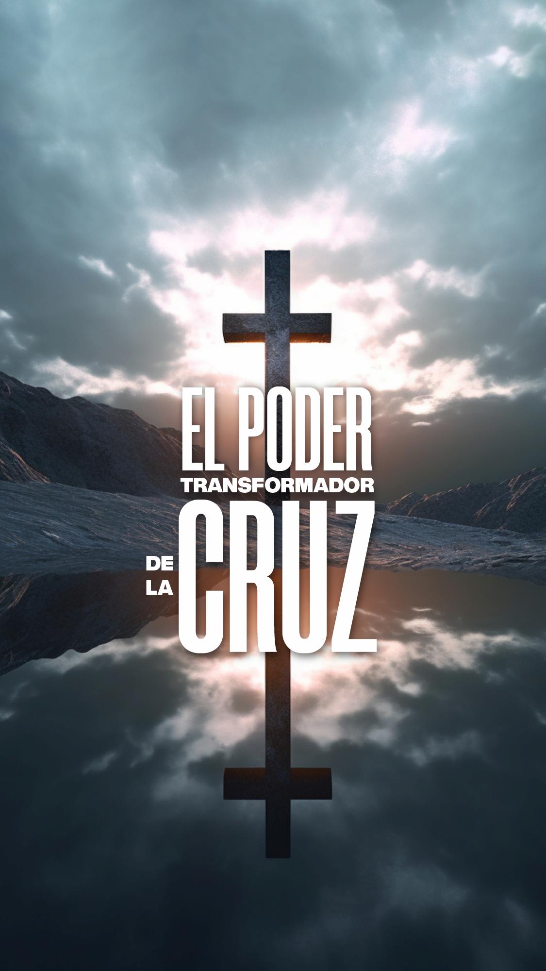 El poder transformador de la Cruz